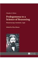 Prolegomena to a Science of Reasoning