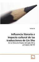 Influencia literaria e impacto cultural de las traducciones de Lin Shu