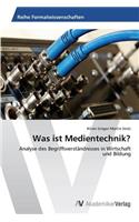 Was Ist Medientechnik?