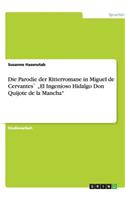 Die Parodie der Ritterromane in Miguel de Cervantes` 