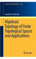 Algebraic Topology of Finite Topological Spaces and Applications