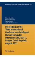 Proceedings of the Third International Conference on Intelligent Human Computer Interaction (Ihci 2011), Prague, Czech Republic, August, 2011