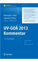 UV-Goa 2013 Kommentar - Arbeitsunfalle Und Berufskrankheiten