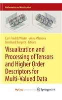 Visualization and Processing of Tensors and Higher Order Descriptors for Multi-Valued Data
