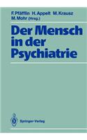 Der Mensch in Der Psychiatrie