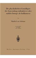 Die Physikalischen Grundlagen Der Anwendung Radioaktiver Oder Stabiler Isotope ALS Indikatoren