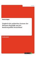 Vergleich der politischen Systeme der Weimarer Republik und der Bundesrepublik Deutschland