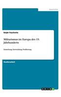 Militarismus im Europa des 19. Jahrhunderts: Entstehung, Entwicklung, Profilierung