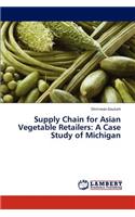 Supply Chain for Asian Vegetable Retailers