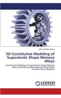 3D Constitutive Modeling of Superelastic Shape Memory Alloys