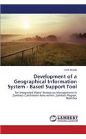 Development of a Geographical Information System - Based Support Tool
