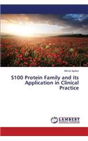 S100 Protein Family and its Application in Clinical Practice