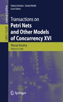 Transactions on Petri Nets and Other Models of Concurrency XVI