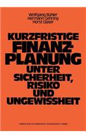 Kurzfristige Finanzplanung Unter Sicherheit, Risiko Und Ungewissheit