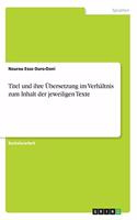 Titel und ihre Übersetzung im Verhältnis zum Inhalt der jeweiligen Texte