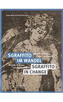 Sgraffito Im Wandel / Sgraffito in Change