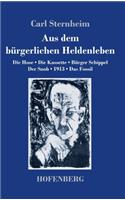 Aus dem bürgerlichen Heldenleben