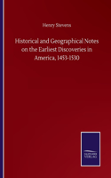 Historical and Geographical Notes on the Earliest Discoveries in America, 1453-1530