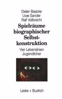 Spielraume Biographischer Selbstkonstruktion