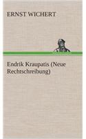 Endrik Kraupatis (Neue Rechtschreibung)