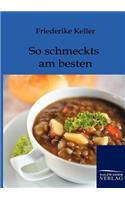 So schmeckts am besten