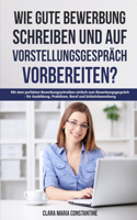 Wie gute Bewerbung schreiben und auf Vorstellungsgespräch vorbereiten?