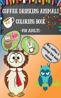 Coffee Drinking Animals Coloring Book For Adults