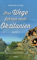 Ihre Wege führten nach Okzitanien - Band 2: Don Luciano in Gefahr
