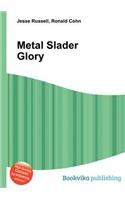 Metal Slader Glory