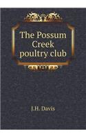 The Possum Creek Poultry Club: (English)