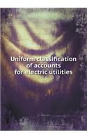 Uniform Classification of Accounts for Electric Utilities