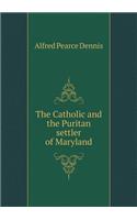 The Catholic and the Puritan Settler of Maryland
