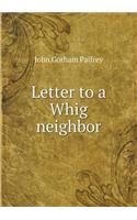 Letter to a Whig neighbor: (English)