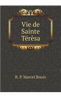Vie de Sainte Térèsa