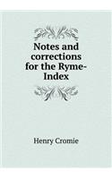 Notes and corrections for the Ryme-Index: (English)