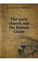 The Early Church and the Roman Claim