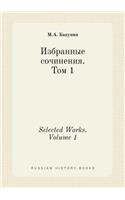 Selected Works. Volume 1