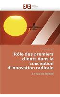 Rôle Des Premiers Clients Dans La Conception d''innovation Radicale