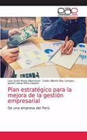 Plan estratégico para la mejora de la gestión empresarial
