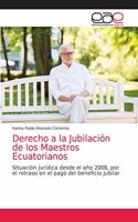 Derecho a la Jubilación de los Maestros Ecuatorianos