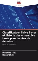 Classificateur Naive Bayes et théorie des ensembles bruts pour les flux de données