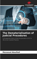 Dematerialisation of Judicial Procedures