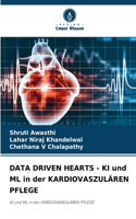 DATA DRIVEN HEARTS - KI und ML in der KARDIOVASZULÄREN PFLEGE