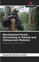 Mechanized Forest Harvesting in Owned and Outsourced Modules