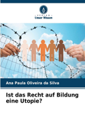 Ist das Recht auf Bildung eine Utopie?