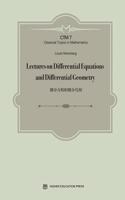 Lectures on Differential Equations and Differential Geometry: (Classical Topics in Mathematics)