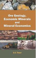 Ore Geology, Economic Minerals and Mineral Economics