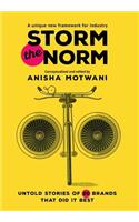 Storm the Norm: Untold Stories of 20 Brands that Did it Best