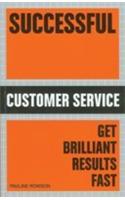 Success Customer Service (Get Brilliant Results Fast)