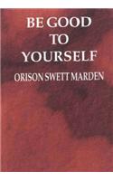 Be Good to Yourself